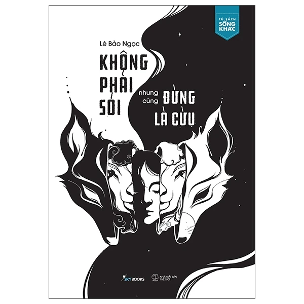 Không phải sói nhưng cũng đừng là cừu